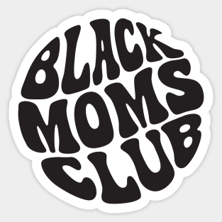 Black Moms Club Sticker